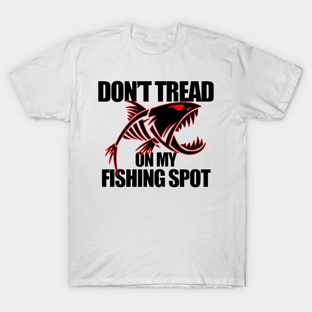 Dont Tread on my Fishing Spot | funny fishing T-Shirt by  The best hard hat stickers 